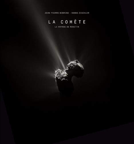 Télécharger La comète - Le voyage de Rosetta PDF