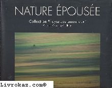 couverture de : Nature &eacute;pous&eacute;e