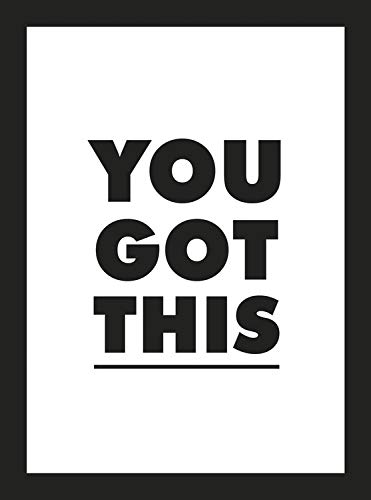 You Got This