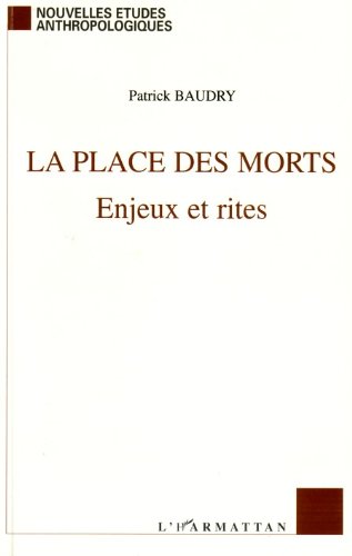 Download La place des morts : Enjeux et rites Download La place des morts : Enjeux et rites