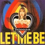 Let me be