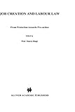 Image de Job Creation and Labour Law: From Protection Towards Pro-Action