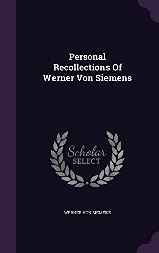 Preisvergleich Produktbild Personal Recollections of Werner Von Siemens