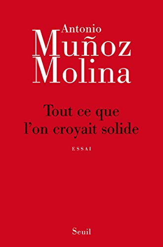 Tout ce que l'on croyait solide Tout ce que l'on croyait solide