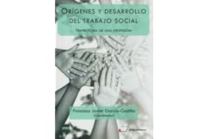 Orígenes y desarrollo del trabajo social. Trayectoria de una profesión