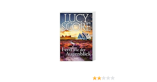 Fern Wie Der Augenblick Amazon De Lucy Score Bucher