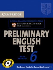 Book's Cover ofCambridge Preliminary English Test 6 Self Study Pack (Student's Book with answers and Audio CDs (2)): Official Examination Papers from University of Cambridge ESOL Examinations