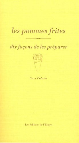 Download Les pommes frites : Dix façons de les préparer Download Les pommes frites : Dix façons de les préparer
