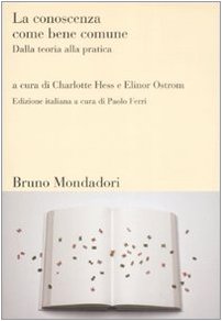La conoscenza come bene comune. Dalla teoria alla pratica