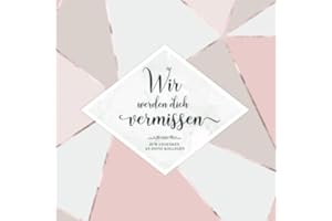 Wir Werden Dich Vermissen: Erinnerungsbuch zum Abschied einer lieben Kollegin | Geschenkidee für Jobwechsel oder Ruhestand | Für geschriebene Glückwünsche und Fotos | Elegantes Cover