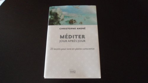 Méditer jour après jour : 25 leçons pour vivre en pleine conscience
