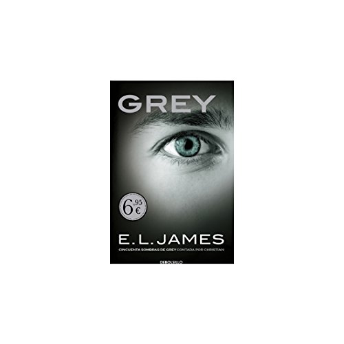 GREY: Fifty Shades of Grey ERZÄHLT VON CHRISTIAN - Debolsillo