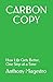 Carbon Copy: How Life Gets Better, One Step at a Time by 