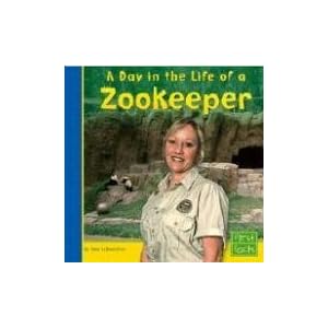 A Day in the Life of a Zookeeper (First Facts)