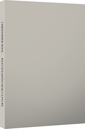 Book's Cover ofChristopher Wool Westtexaspsychosculpture