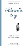 Image de Philosophie to go: Große Gedanken für kleine Pausen