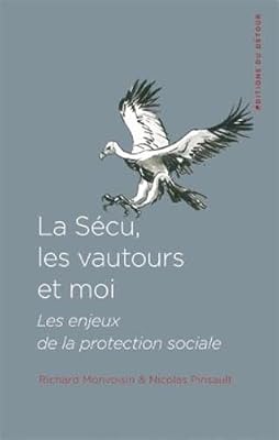 LA SÉCU, LES VAUTOURS ET MOI