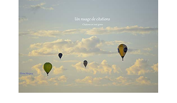 Un Nuage De Citations Citations En Tout Genre Ebook Minjacq Elvina Amazon Fr Boutique Kindle