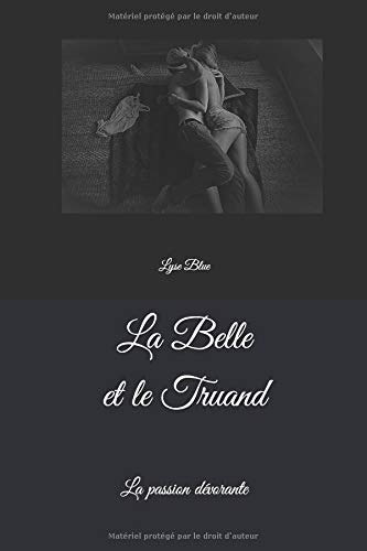 ☾Télécharger☽ La Belle et le Truand: La passion dévorante Livre PDF Gratuit