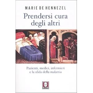 Prendersi cura degli altri. Pazienti, medici, infe