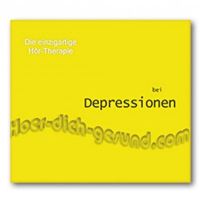 Preisvergleich Produktbild Die einzigartige Hör-Therapie bei Depressionen