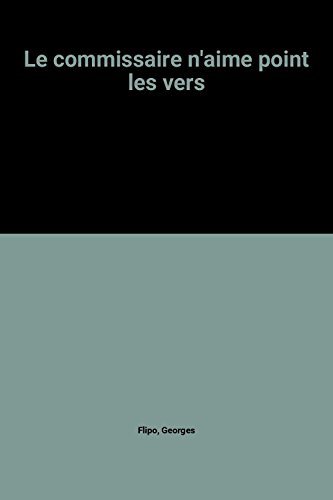 La  commissaire n'aime point les vers