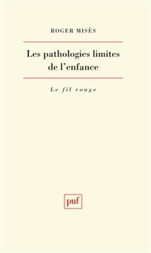 Les pathologies limites de l'enfance Les pathologies limites de l'enfance