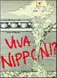 Image de Viva Nippon!?: Ruminations on Japans Cultural, Educational and Industrial Institutions