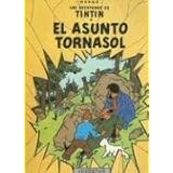 El Asunto Tornasol (Las Aventuras De Tintin: El Asunto Tournasol)
