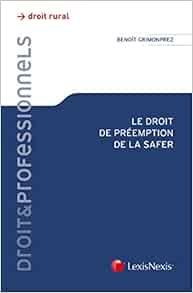 Amazon Fr Le Droit De Preemption De La Safer Grimonprez Benoit Livres