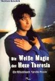 Die Weiße Magie der Hexe Theresia: Ein Ritualbuch für die Praxis by 