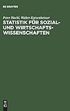 Statistik für Sozial- und Wirtschaftswissenschaften: Lehrbuch mit Übungsaufgaben by 