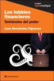 Preisvergleich Produktbild Los Lobbies Financieros: Tentaculos Del Poder