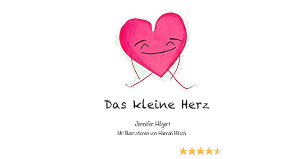 Das Kleine Herz Hilgert Jennifer Hilgert Jennifer Nitsch Hannah Amazon De Bucher