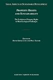 Image de Property Rights and Sustainability: The Evolution of Property Rights to Meet Ecological Challenges