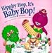 Produktbild Hippity Hop, It's Baby Bop!: A Rhyming Adventure
