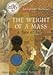 WEIGHT OF A MASS: A Tale of Faith by