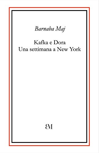 Barnaba Maj – Kafka e Dora. Una settimana a New York (2020)