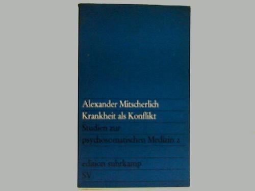 Krankheit als Konflikt. Studien zur psychosomatischen Medizin 1