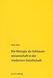Image de Die Biologie als Schlüsselwissenschaft in der modernen Gesellschaft (Wissenschaft und Ver