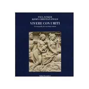 Vivere con i miti. L'iconografia dei sarcofagi romani