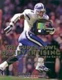 The Super Bowl of Advertising: How the Commercials Won the Game by 