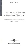 Und an den Zähnen hängt der Mensch: Die Behandlung in einer ganzheitlichen Zahnheilkunde. by 