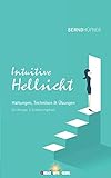 Intuitive Hellsicht: Haltungen, Techniken & Übungen by GreatLife. Books, Bernd Hüfner