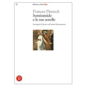 Semiramide e le sue sorelle. Immagini di donne nell'antica Mesopotamia