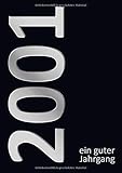  2001: Jahrgang - Geschenk zum Geburtstag (Notizbuch A4, liniert, 100 Seiten, schwarz/silberfarben) (18. Geburtstag, Band 4)