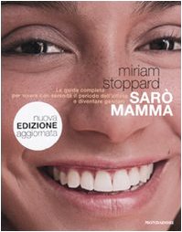 Download Sarò mamma. La guida completa per vivere con serenità il periodo dell'attesa e diventare genitori Download Sarò mamma. La guida completa per vivere con serenità il periodo dell'attesa e diventare genitori