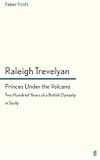 Princes Under the Volcano: Two Hundred Years of a British Dynasty in Sicily