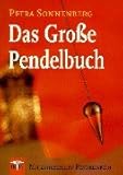 Das Grosse Pendelbuch: Mit 135 Pendeltafeln by 