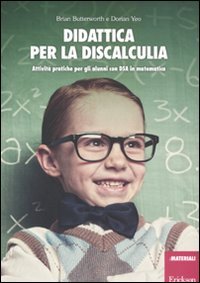 Didattica per la discalculia. Attività pratiche per gli alunni con DSA in matematica libro